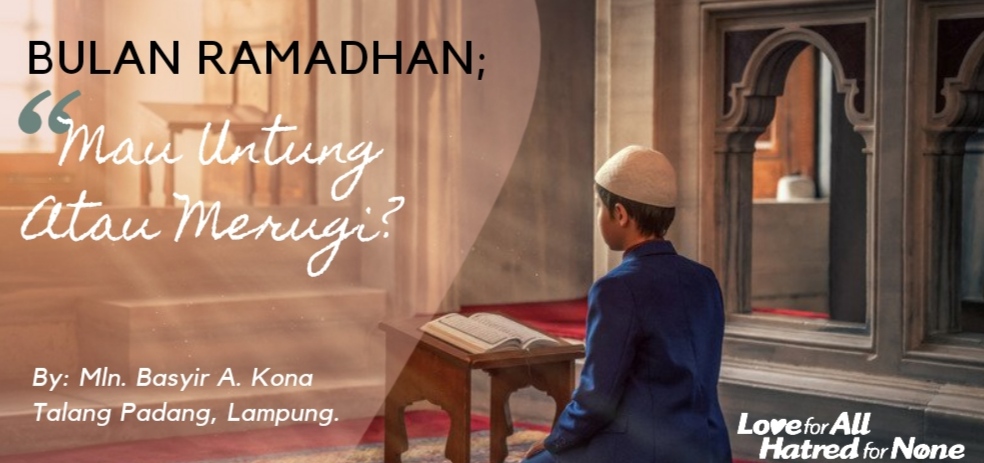 Bulan Ramadhan; Mau Untung Atau Rugi?